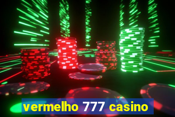 vermelho 777 casino